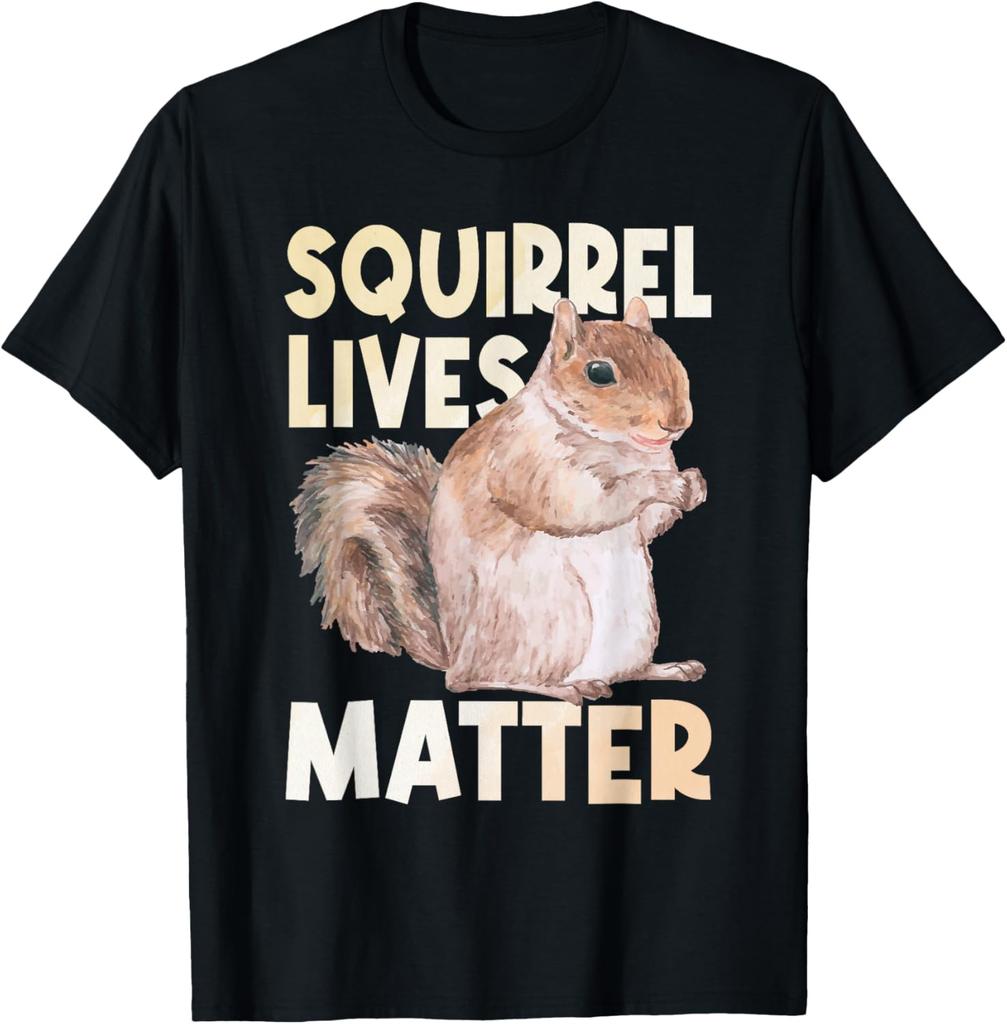 Squirrel Lives Matter Funny Animal Lover Graphic Tee Casual Cotton Short Sleeve T-Shirt