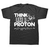 Думай как протон, оставайся позитивным, смешная научная футболка, топы, дизайн футболки, печать на футболке, высокое качество, европейские размеры