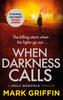 Книга When Darkness Calls : The Gripping First Thriller In a Nail-biting Crime Series