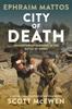 Книга City of Death : Humanitarian Warriors In the Battle of Mosul