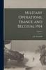 The Military Operations, France and Belgium, 1914; Volume 1 Book