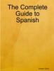 Книга The Complete Guide To Spanish