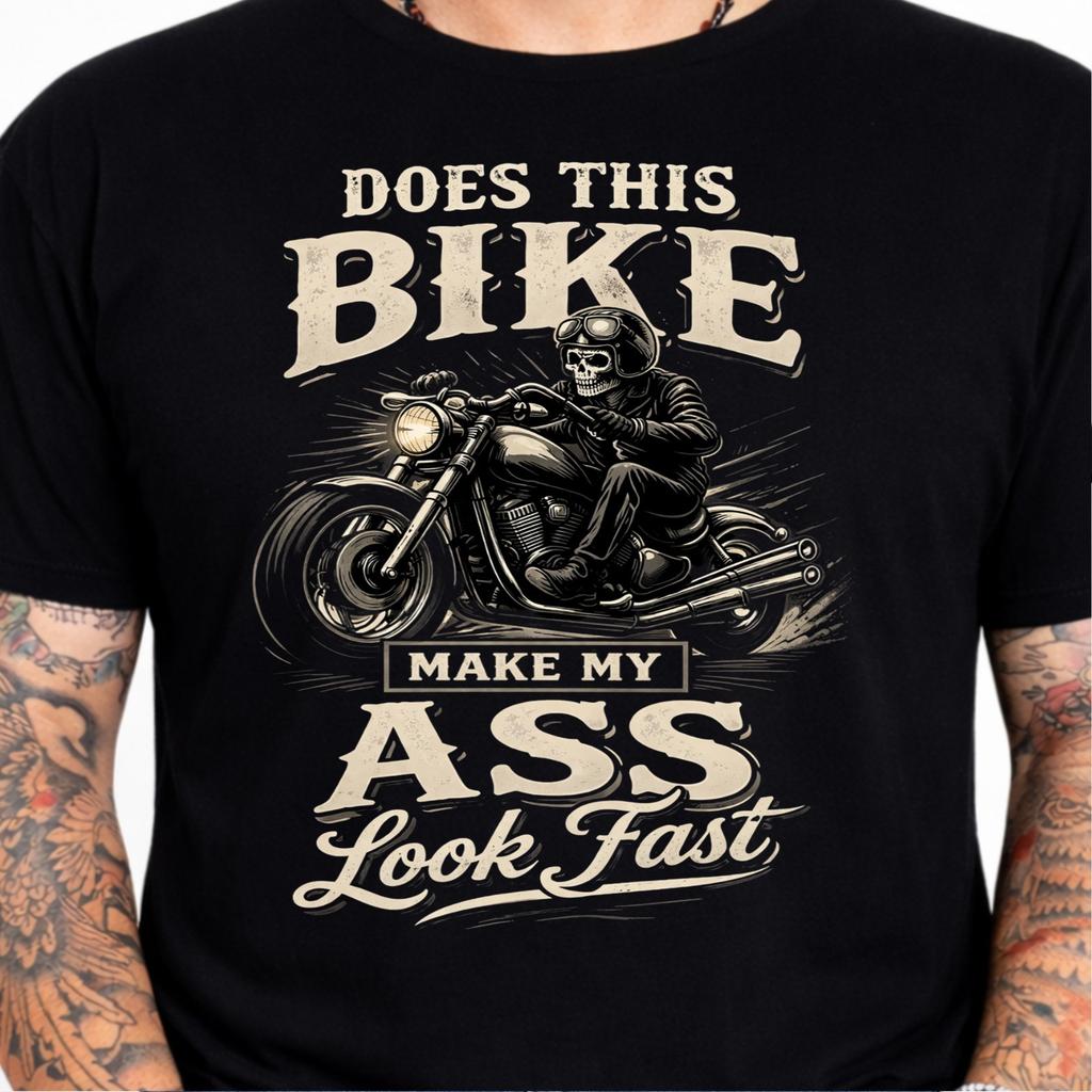 Does This Bike Make My Ass Look Fast Funny Skull Biker Motorcycle Graphic Tee.