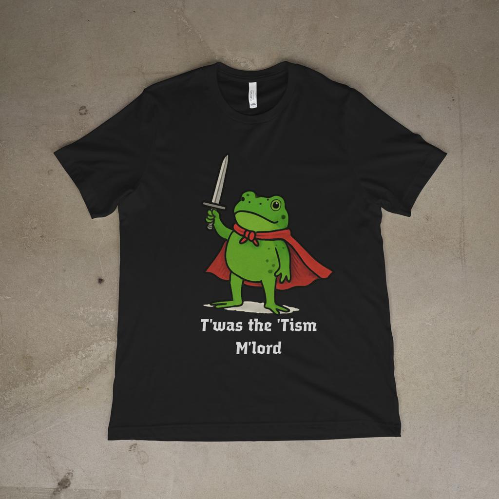 ’Twas the Tism M’Lord Shirt Funny Frog Knight Autism Meme T-Shirt Unisex