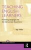 The Teaching English Learners : Fostering Language and the Democratic Experience Book