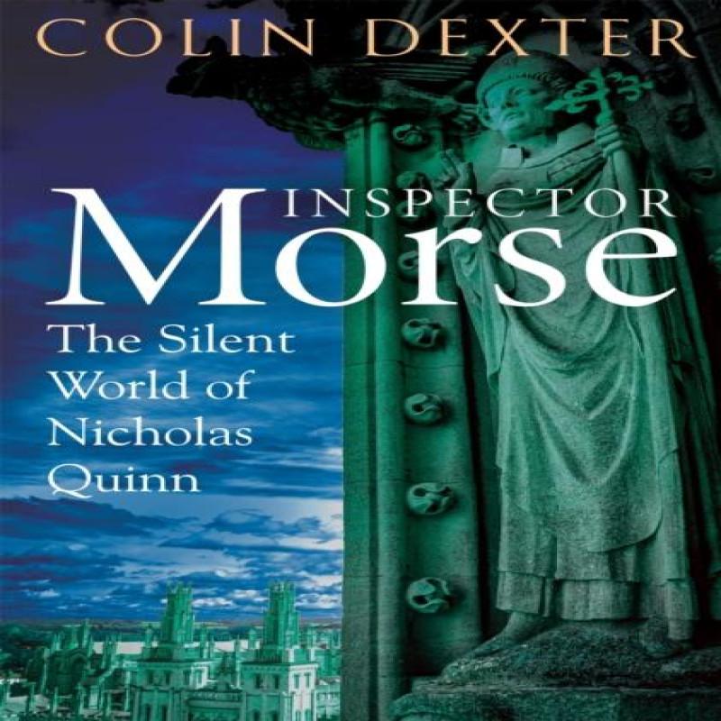 The Silent World of Nicholas Quinn by Colin Dexter Paperback Book 9781035005444