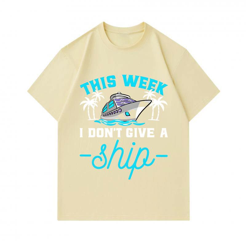 Men's 100% Cotton Crew Neck Short Sleeve T-Shirt, Funny Cruise Ship This Week I Don't Give A Ship Print Casual Summer Vacation Tee for Holiday Daily W
