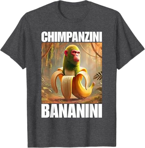Chimpanzini Bananini  Italian Brainrot Meme TShirt Humor Funny Y2k Design Graphic Outfit Novelty Gift Bombardiro Crocodilo Tee