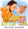 The Daddy's Little Girl : Childrens Book About a Cute Girl and Her Superhero Dad : 6 Book