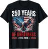 Patriotic USA Flag 250th Anniversary 4th of July 1776 2026 Unisex T-Shirt