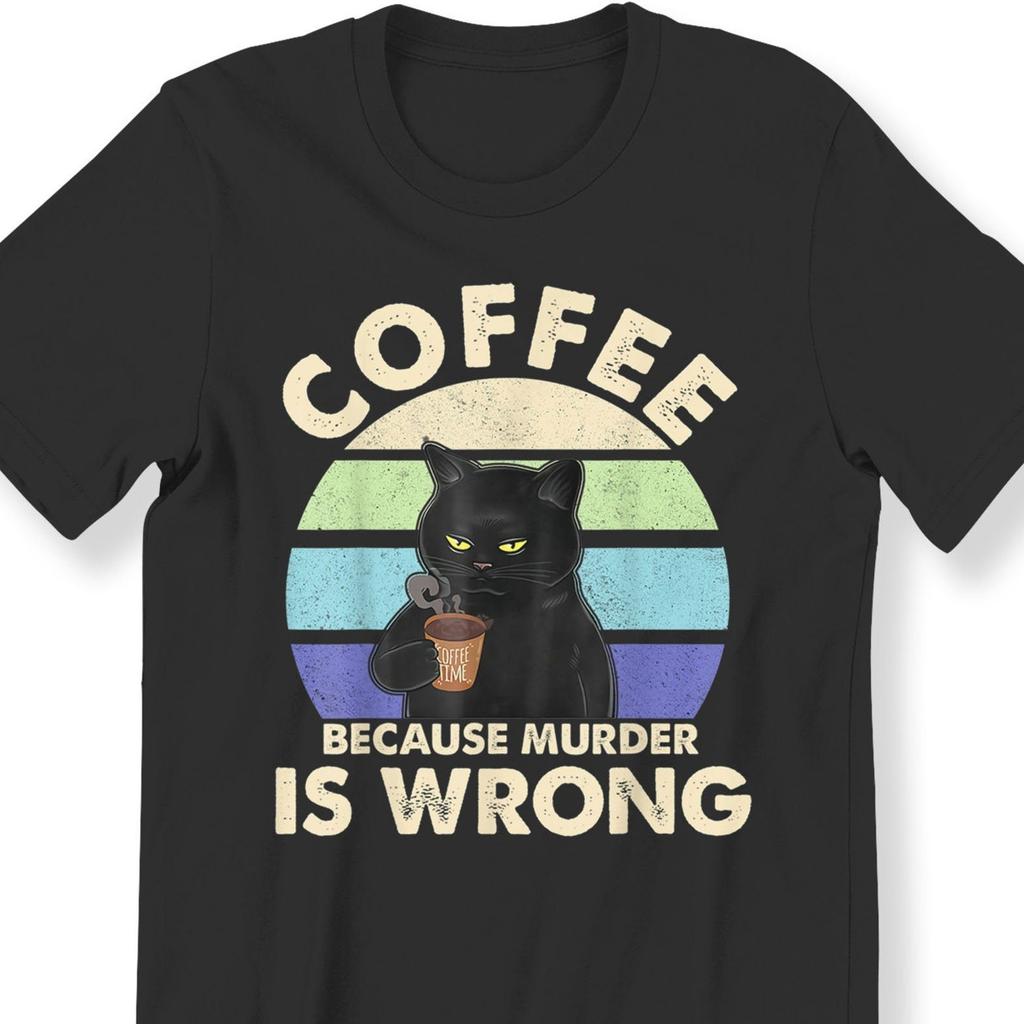 #26 Coffee Because Murder Is Wrong Men's Ladies Funny Gift T-shirt Graphic T-shi