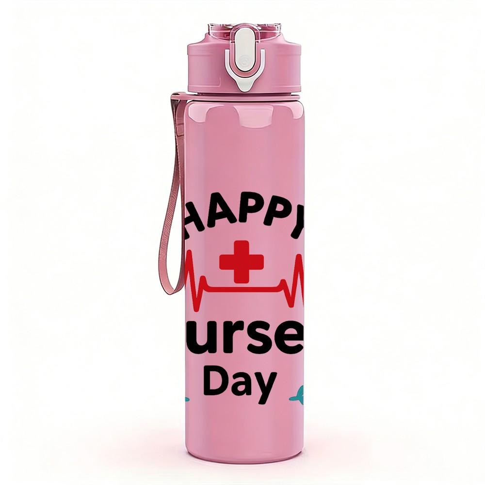 1PC Happy Nurses Day Design 750ml Color Plastic Sports Water Bottle Leakproof Flip Straw Lid Suitable for Sports Office Home Use