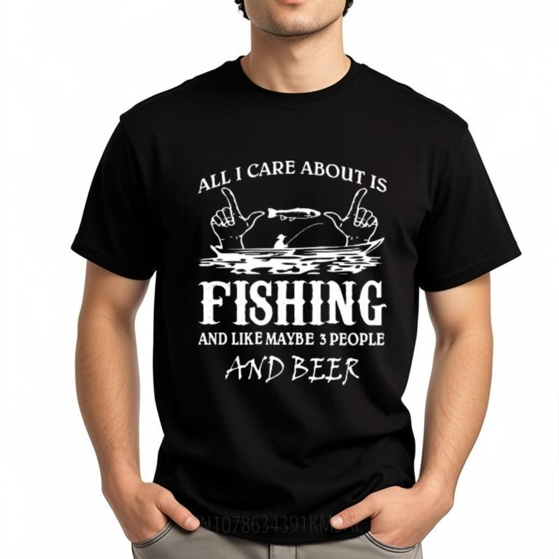 New Arrived Teenagers Short Sleeve Tshirt Cotton All I Care About Is Fishing And Beer Comfort Unisex Teeshirt Soft Cotton Tee