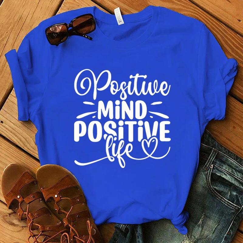 Футболка с принтом Positive Mind Positive Life для женщин и мужчин, летняя, повседневная, с коротким рукавом и круглым вырезом, модные футболки