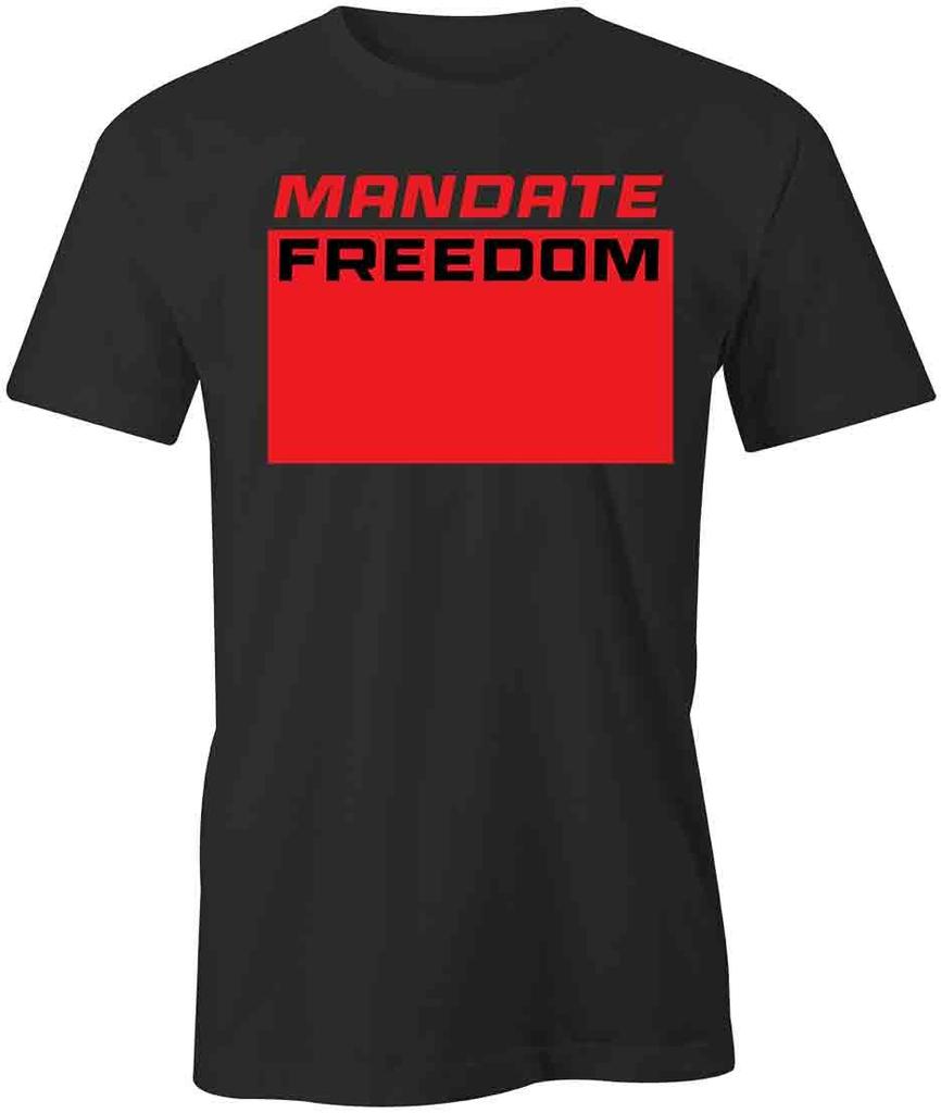 MANDATE FREEDOM TShirt Tee Printed Graphic T-Shirt Gift POLITICAL S1BCA988