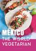 The Mexico: The World Vegetarian Book