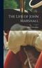 Книга The Life of John Marshall