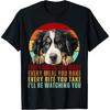 Bernese Mountain Dog or Berner Mom Dad I'll Be Watching You Men Women Kids T-Shirt