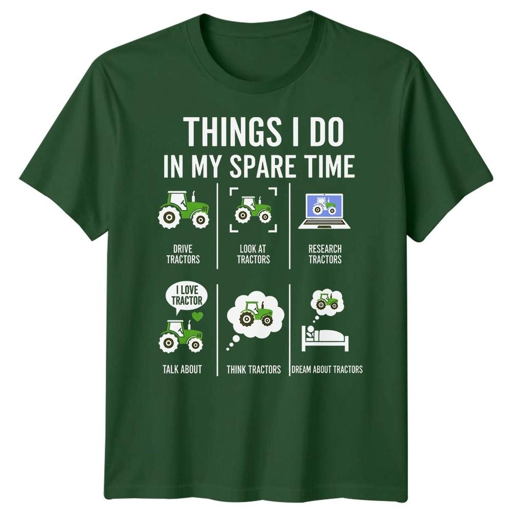Things I Do In My Spare Time Tractors Hobby Unisexs Unisexs Graphic Tee