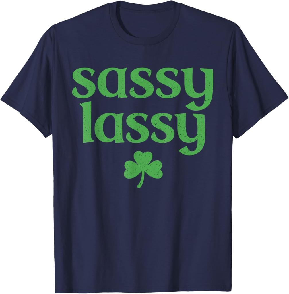 Sassy Lassy Shamrock Cute St Patricks Day for Womens Girls T-Shirt