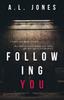 Книга Following You : A Dark Contemporary Thriller