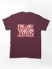 Little Nightmares Follow Your Nightmares Classic T-Shirt
