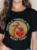 Thats A Terrible Idea What Time Lights TShirt Unisex