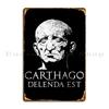 Carthago Delenda Est Metal Plaque Poster Pub Club Personalized Character Party Plates Tin Sign Poster