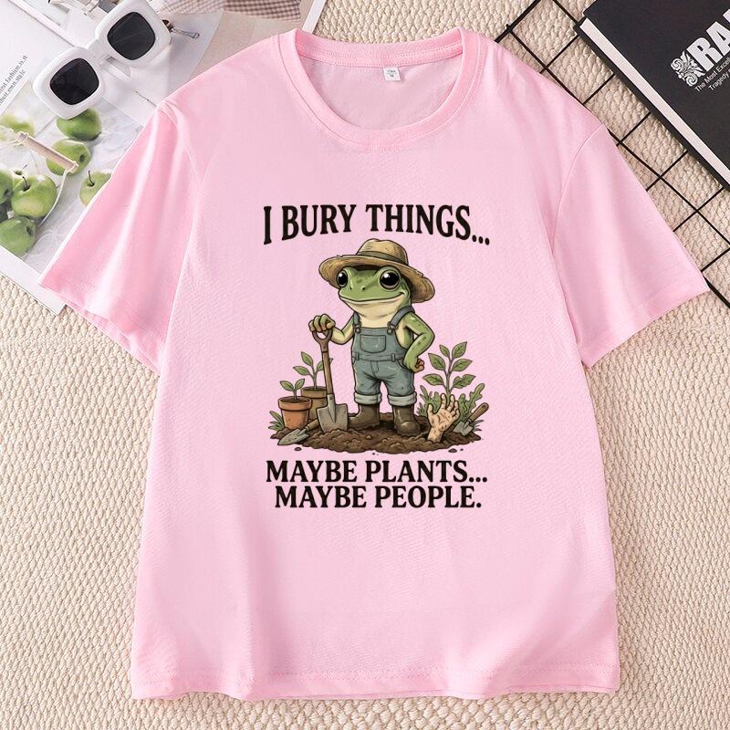 Funny Gardening Frog Tee Plant Lover TShirt Gardener Dark Humor Graphic T Shirts Unisex Cotton Designer Tshirts Woamn Clothing