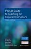 The Pocket Guide To Teaching for Clinical Instructors Book