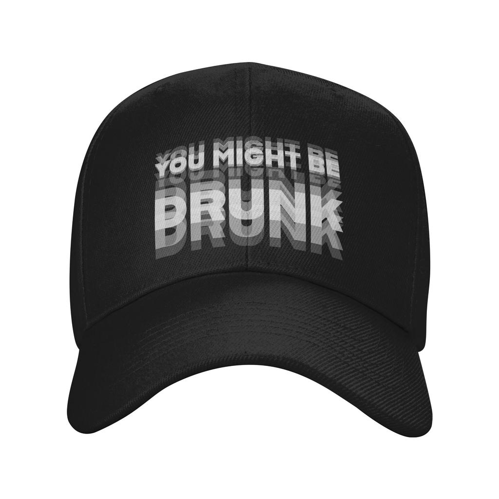 Unisex Women Funny Drinking Humor You Might Be Drunk Hat Trendy Baseball Cap Sun Hat Golf Headewear Gift