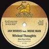 7inch Record JAH WORKS, MENE MAN - Wicked Thoughts / Wicked Dub JW045S Jah Works EU 2019 Europe Reggae, Ska & Dub