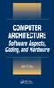 Книга Computer Architecture : Software Aspects, Coding, and Hardware