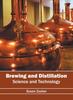 Книга Brewing and Distillation : Science and Technology