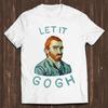Пусть идет Винсент Ван Гог Смешная фраза Крутой Подарок Презент Футболка T-Shirt C1728