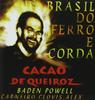 CD CLAUDIO DE QUEIROZ, BADEN POWELL, E - Brasil Do Ferro E Corda X55524 A.S.P.I.C. 1997 France Latin Used