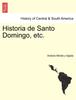 Книга Historia De Santo Domingo, Etc.