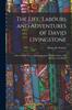 Книга The Life, Labours and Adventures of David Livingstone : About Thirty Years a Missionary In the Wilds of Africa: His Discovery and Relief