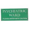 Cast Iron Sign Psychiatric Ward Please Enter Carefully Sign Green Plaque