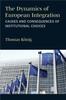 The The Dynamics of European Integration : Causes and Consequences of Institutional Choices Book