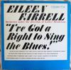 Виниловая пластинка EILEEN FARRELL Ive Got A Right To Sing The Blues CL1465 Columbia 1960 США Джаз Б/у