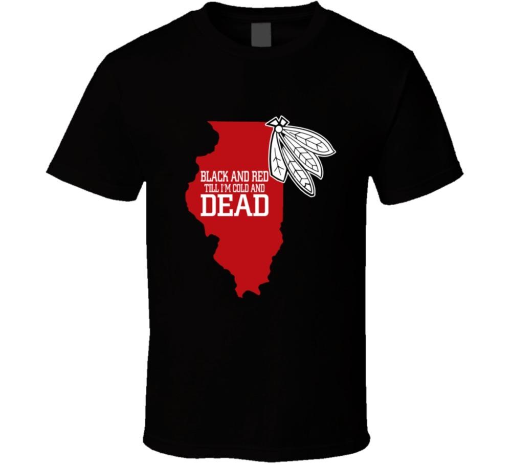 Black And Red Until I'm Cold And Dead T-Shirt Chicago Sports Hockey Unisex Tee