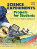 Книга Science Experiments and Projects for Students: Student Version of Students and Research