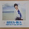 Hyun Bin Dream In My Heart
