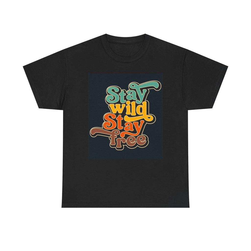 Men's and Women's T-shirts Stay Wild And Free