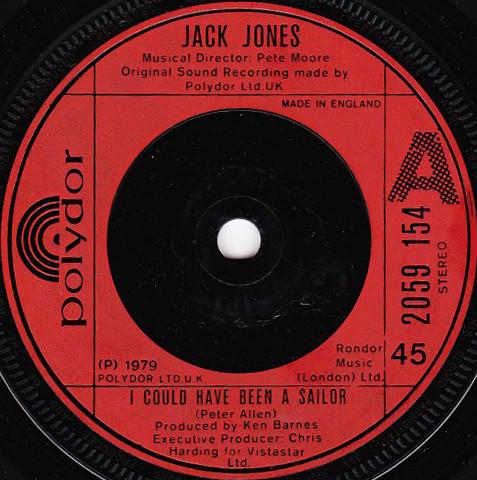7inch Record JACK JONES - I Could Have Been A Sailor 2059154 Polydor 1979 UK Pop Used