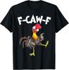 Funny F-Caw-F Chicken FCAWF Chicken T-Shirt Unisex T-Shirt