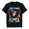 250 лет истории Америки 1776 2026 Двухсотлетие Графическая футболка Унисекс Футболка с коротким рукавом