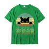 Every Snack You Make Cat Funny Cat Mom Cat Mama Cat Dad TShirt Cotton T Shirts For Unisex Custom T Shirt Rife Printed