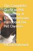 Книга The Complete Guide To Pet Grooming : A Comprehensive Handbook for Pet Owners